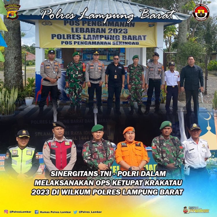 Sinergi TNI-Polri Dalam Pengamanan Pospam dan Posyan Ops Ketupat Krakatau 2023