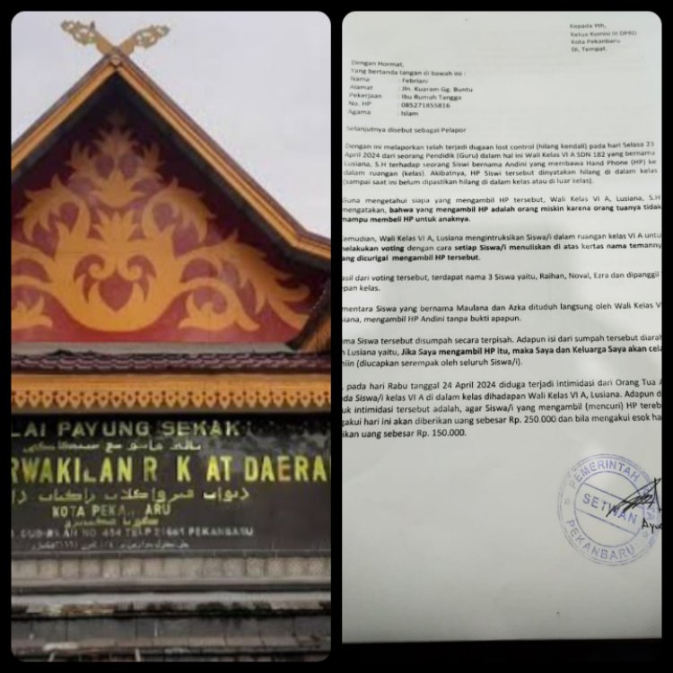 Oknum Wali Kelas SDN 182 Kota Pekanbaru Dilaporkan ke DPRD Kota Pekanbaru. Ini Sebabnya