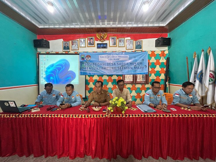 YLBH IKAM Dorong Desa Sadar Hukum Sebagai Pilar Menuju Lampung Selatan Maju