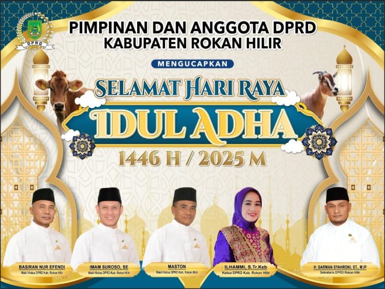 Iklan Hari Raya Idul Adha 1446 H/2025 M DPRD Kab. Rohil