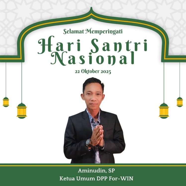 Ketum For-WIN: Hari Santri Momentum Perkuat Peran Santri dalam Pembangunan Bangsa