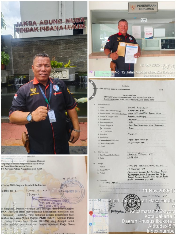 LSM Gakorpan Riau Laporkan PT. Agrinas Palma Nusantara ke DPR RI, BUMN dan Kejagung