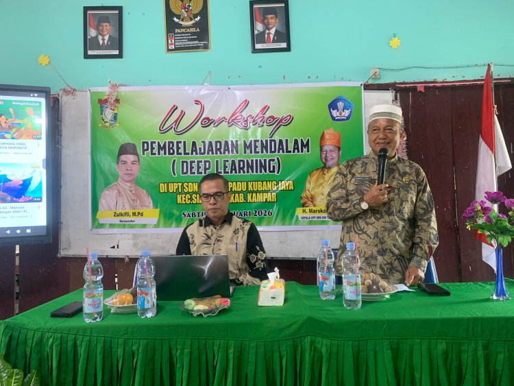 Workshop Deep Learning di SDN 006 Kubang Jaya, Disdikpora Kampar Dorong Pembelajaran Bermakna dan Menyenangkan