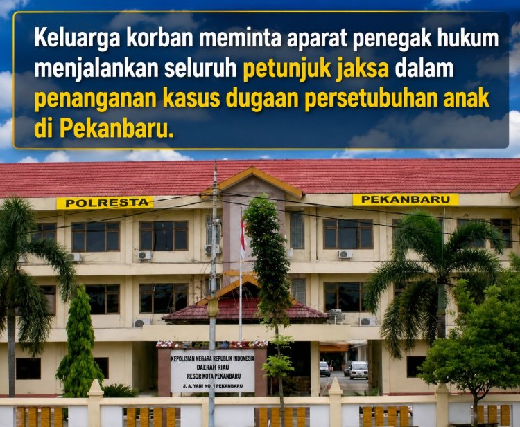 Dinilai Abai Petunjuk Jaksa, Keluarga Korban Tanya Profesionalitas Penyidik Tangani Kasus Persetubuhan Anak