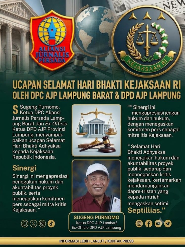 DPC AJP Lampung Barat & DPD AJP Lampung Ucapkan Selamat Hari Bhakti Adhyaksa: Apresiasi Penegakan Hukum dan Kawal Akuntabilitas Proyek Publik.