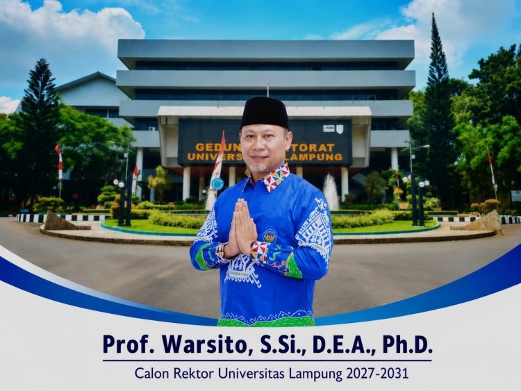 Prof. Warsito: Unila Harus Berakar di Lampung, Mandiri, dan Berdampak bagi Negeri