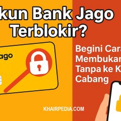 Gimana Solusi Rekening Bank Jago Terblokir dengan Aman